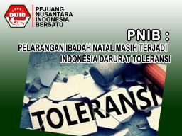 Pelarangan Ibadah Terjadi Lagi, PNIB : Indonesia Darurat Toleransi Antar Umat Beragama